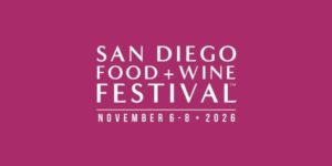 San Diego Food + Wine Festival November 6-8, 2026